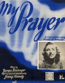 My Prayer - Founded on the famous melody &quot;Avant de mourir&quot; featuring Vera Lynn