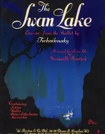 The Swan Lake. Excerpts from the Ballet by Tschaikowsky. Containing Scene, Waltz,  Dance of the Swans and Mazurka.