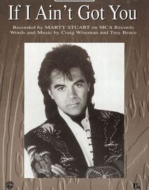 If I Ain&#039;t Got You - Featuring Marty Stuart - Original Sheet Music Edition