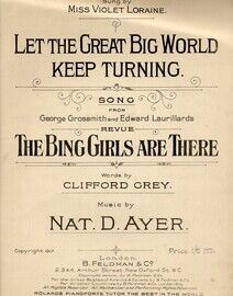 Let the Great Big World Keep Turning - Song from George Grossmith and Edward Laurillard&#039;s revue