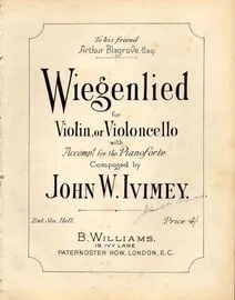 Wiegenlied (Slumber Song) - For Violin or Violoncello with accompaniment for the Pianoforte - Dedicated to Arthur Blagrove Esq.