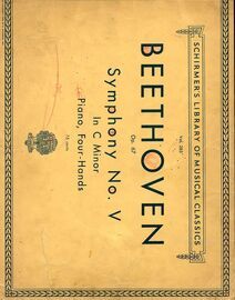 Symphony No. V in C Minor - Op. 67 - For Piano, Four Hands - Schirmers Library of Musical Classics Vol. 285