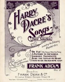 Harry Dacre&#039;s Songs - Third Selection - Arranged for the Pianoforte