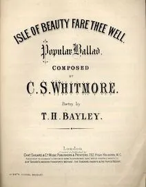 Isle of Beauty Fare Thee Well - Popular Ballad - For Piano and Voice - Musical Bouquet No. 3979