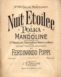 Nuit Etoilee - Polka for the Mandoline - With Parts for 2nd Mandoline, Tenor &amp; Bass Mandola &amp; Banjo with accompaniments for Guitar or Pianoforte