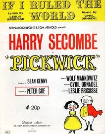 If I Ruled the World - As performed by Harry Secombe in &quot;Pickwick&quot;