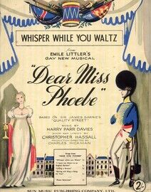 Whisper While You Waltz - Song  from Dear Miss Phoebe