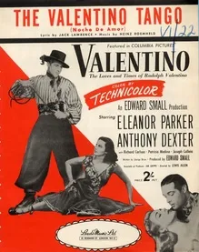 The Valentino Tango (Noche De Amor) Song 0 From the Columbia Pictures Film &quot; Valentino. The Loves and Times of Rudolf Valentino&quot; - Featuring Eleanor Parker &amp; Anthony Dexter