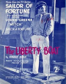 The Liberty Boat - Piano Solo - Theme from the T. V. Series Sailor of Fortune - Featuring Lorne Green as &quot;Mitch&quot;