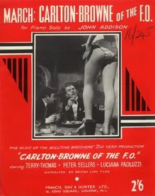 March: Carlton - Browne of the F. O. - Piano Solo - The Music of the Boulting Brothers&#039; 21 Year Production  &quot;Carlton Browne of the F. O.&quot; - Featuring Terry-Thomas - Peter Sellers