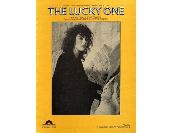 10230 | The lucky one - From the Lorimar Television Program &quot;An uncommon Love&quot; - Featuring Laura Branigan