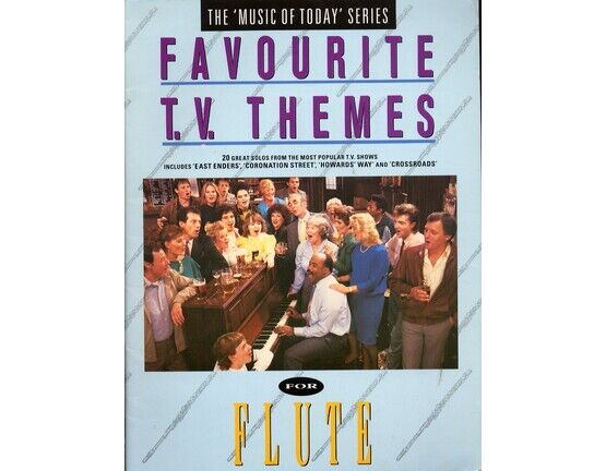 11659 | Favourite T.V. Themes - 20 Great Solos from the Most Popular T.V. Shows - For Flute - The Music of Today Series