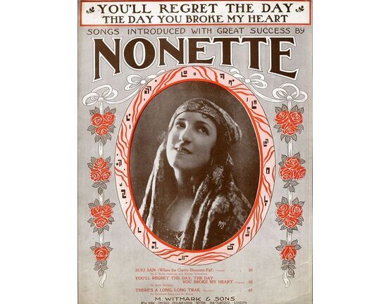 19 | You&#039;ll Regret the Day the day you Broke my Heart - For Piano and Voice - Songs introduced with great success by Nonette