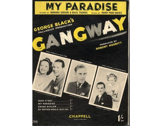 My Paradise From George Black s Palladium Production Gangway For Voice and Piano Featured by Anne Ziegler and Webster Booth Bebe Daniels and