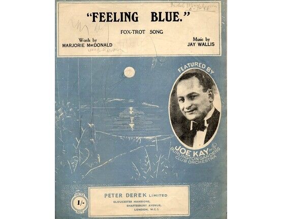 5267 | Feelin Blue - Fox-Trot Song featured by Joe Kay &amp; his Burlington Gardens Club Orchestra