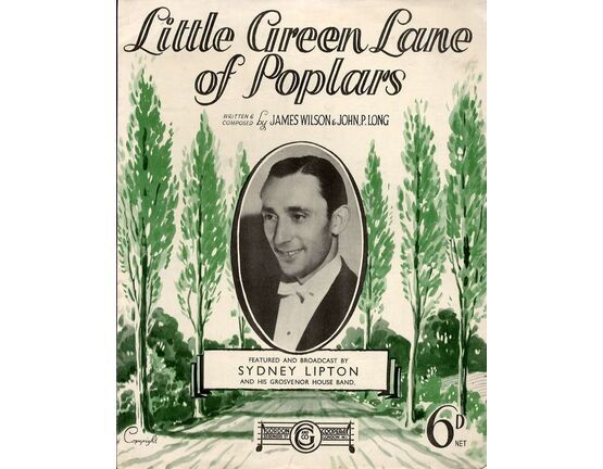 5931 | Little Green Lane of Poplars - Featured and Broadcast by Sydney Lipton and his Grosvenor House Band - For Piano and Voice with Ukulele chord symbols