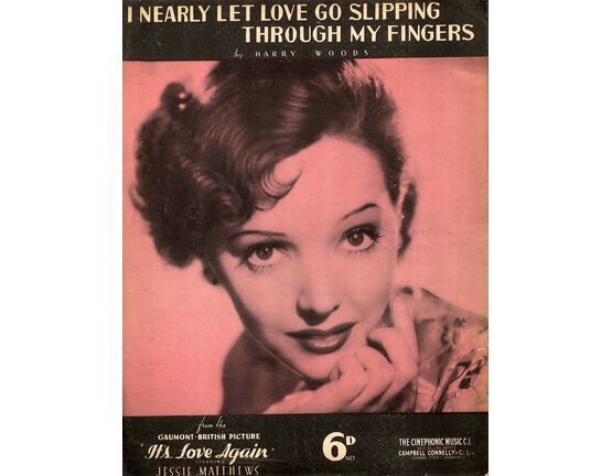 6360 | I Nearly Let Love Go Slipping Through My fingers - Jessie Matthews in &quot;It&#039;s Love Again&quot;