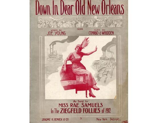 6641 | Down in Dear Old New Orleans - As sung by Miss Rae Samuels in the Zieffeld Follies of 1912