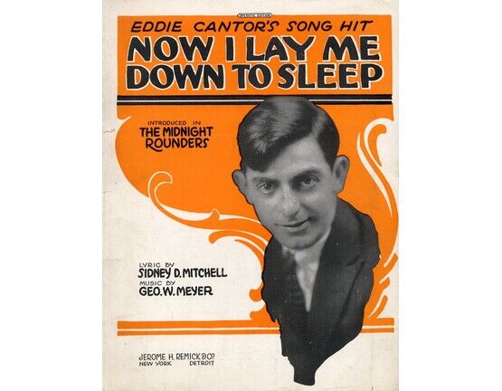 6641 | Now I lay me down to sleep - Featuring Eddie Cantor - Introduced in The Midnight Rounders