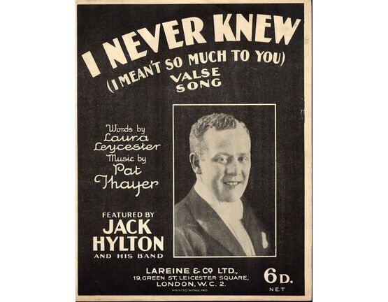 6675 | I Never Knew (I Mean&#039;t so much to You) - Valse Song - Featured by Jack Hylton and his Band - For Piano and Voice with Ukulele chord symbols