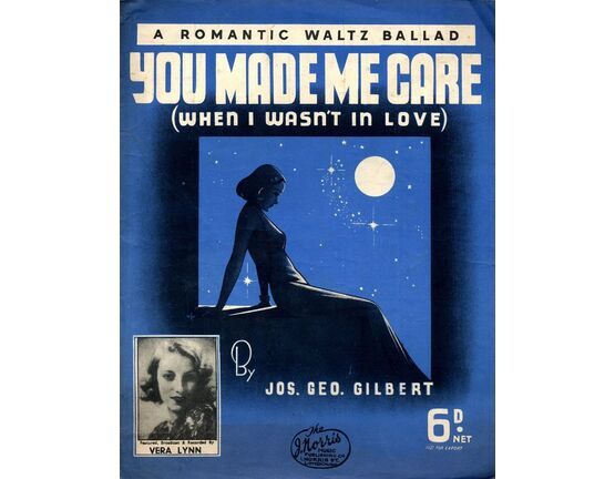 6721 | You Made Me Care (when I wasn&#039;t in love) -  Featuring Vera Lynn