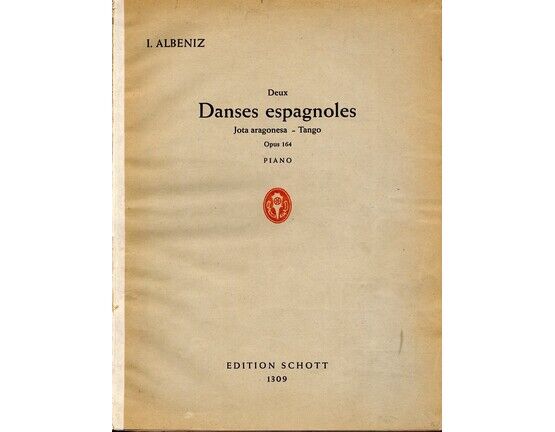 6847 | Albeniz - Deux Danses Espagnoles for Piano - Op. 164 - Edition Schott 1309