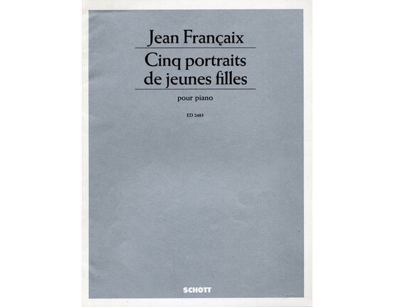 6847 | Cinq portraits de jeunes filles pour Piano - Schott edition no. 2483