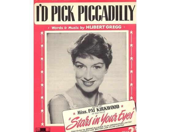 6990 | I&#039;d pick Piccadilly - Song Featured and Sung by Miss. Pat Kirkwood in the Film &quot;Stars in Your Eyes&quot;