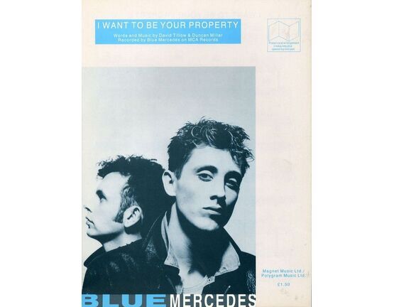 7193 | I want to be your property - Recorded by Blue Mercedes on MCA Records - For Piano and Voice with Guitar chord symbols