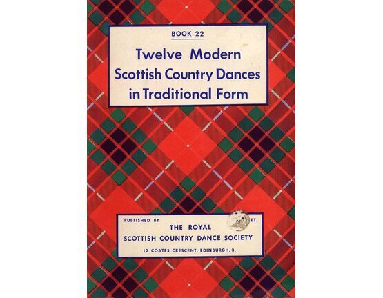 7376 | Twelve Modern Scottish Country Dances in Traditional Form - With Diagrams and Directions for the Steps - Book 22