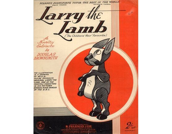 7791 | Larry The Lamb (&quot;The Children&#039;s Hour Favourite&quot;) - A Novelty Entracte by Douglas Brownsmith - Piano Solo