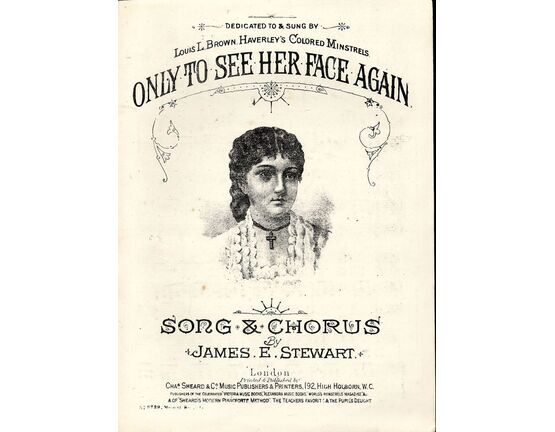 7799 | Only to See Her Face Again - Song &amp; Chorus with Pianoforte accompaniment - Dedicated and Sung by Louis L. Brown Hav