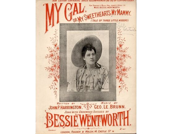 7853 | My Gal or My Sweetheart&#039;s my Mammy (Tale of Three Little Niggers) - Sung with Enormous Success by Bessie Wentworth