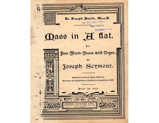 8188 | Mass in A Flar - For Four Mired Voices with organ - Dedicated to Joseph Smith - Awarded the Second Prize offered by his Grace the Archbishop of Dublin