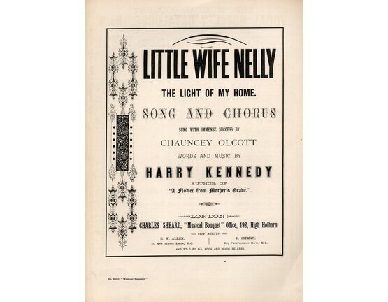 8868 | Little Wife Nelly the Light of my Home - Song &amp; Chorus - Sung With immense Success by Chauncey Olcott