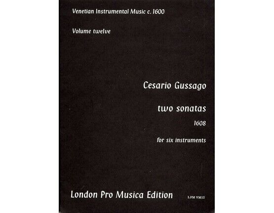 9159 | Cesario Gussago - Two Sonatas (1608) - For Six Instruments - Venetian Instrumental Music c. 1600 - Volume Twelve - London Pro Musica Edition No. LPM V