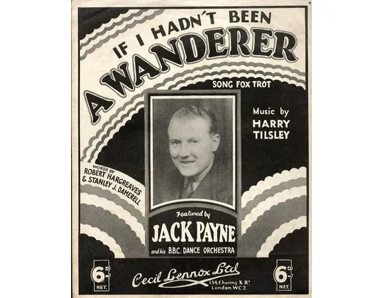 9386 | If I hadnt Been a Wanderer - Song Fox Trot - Featured by Jack Payne and his B.B.C Dance Orchestra - For Piano and Voice with Ukulele chord symbols