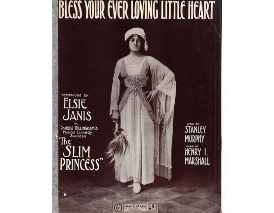 9853 | Bless You Ever Loving Little Heart - Introduced by Elsi Janis in Charles Dillingham&#039;s musical comedy success &quot;The Slim Princess&quot; - For Piano and Voice